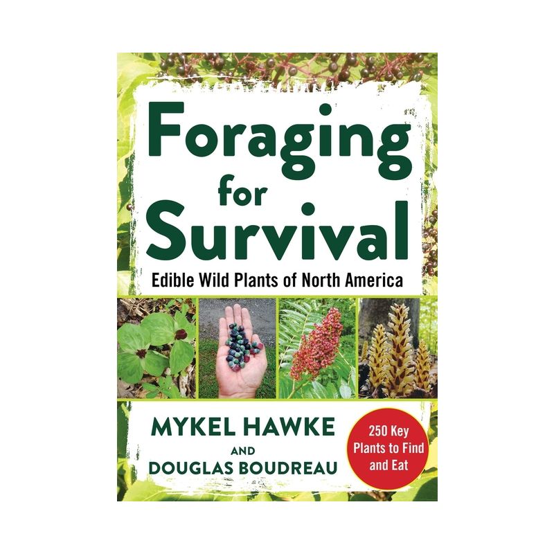 Foraging for Survival - by  Douglas Boudreau & Mykel Hawke (Paperback), 1 of 2