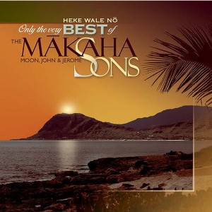 The Makaha Sons - Only The Very Best Of The Makaha Sons: Heke Wale No (CD) - 1 of 1