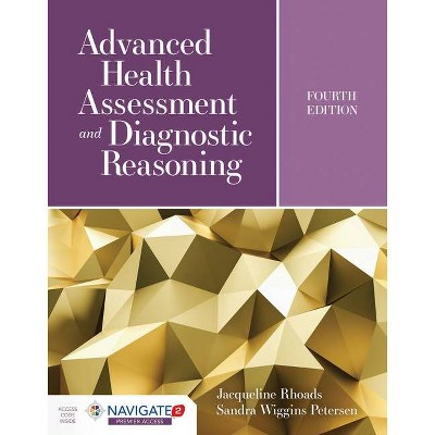  Advanced Health Assessment and Diagnostic Reasoning - 4th Edition by  Jacqueline Rhoads & Sandra Wiggins Petersen (Paperback) 