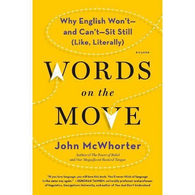 Words on the Move - by  John McWhorter (Paperback)