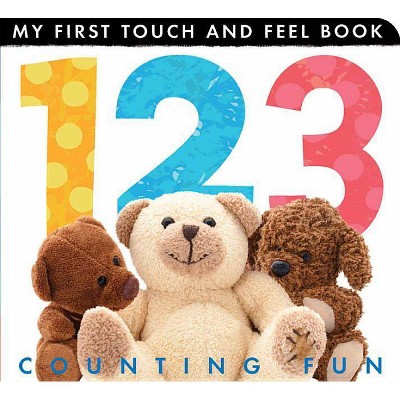 123 Counting Fun - (My First Touch and Feel Books) by  Jonathan Litton (Board Book)