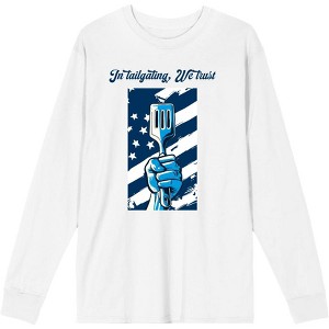 "In Tailgating We Trust" American Flag And Spatula Adult Crew Neck Long Sleeve Shirt - 1 of 2