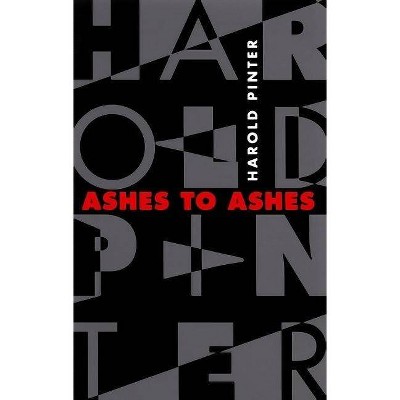 Ashes to Ashes - (Pinter, Harold) by  Harold Pinter (Paperback)