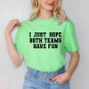 Simply Sage Market Women's I Just Hope Both Teams Have Fun Short Sleeve Garment Dyed Tee - 2 of 4