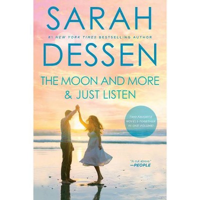 The Moon and More and Just Listen - by  Sarah Dessen (Paperback)