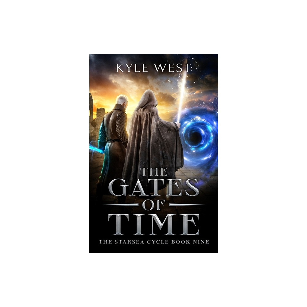 The Gates of Time - by Kyle West (Paperback)