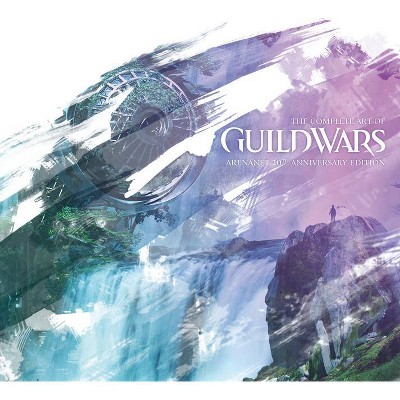 The Complete Art of Guild Wars: Arenanet 20th Anniversary Edition - by  Indigo Boock (Hardcover)