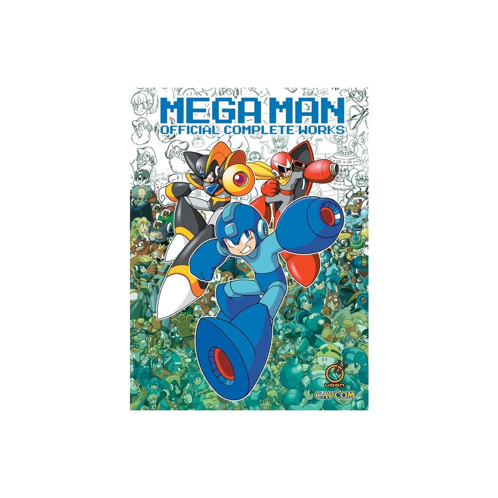 Mega Man: Official Complete Works (Hardcover) - (Mega Man Official Complete Works) by Capcom
