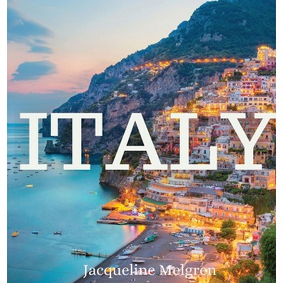 Italy - By Jacqueline Melgren (hardcover) : Target