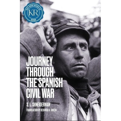 Journey Through the Spanish Civil War - by  S L Shneiderman (Hardcover)