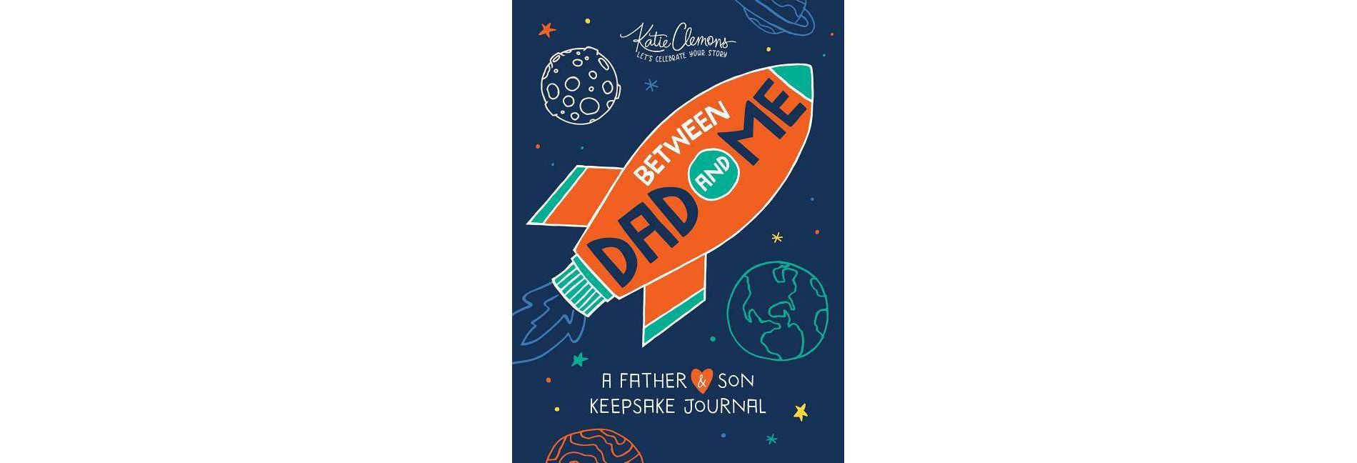 Between Dad and Me - by Katie Clemons (Paperback)