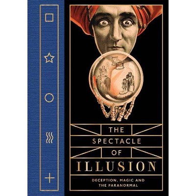 The Spectacle of Illusion - by  Matthew Tompkins (Hardcover)