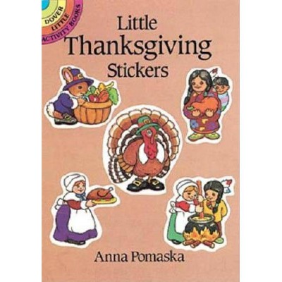 Little Thanksgiving Stickers - (Dover Little Activity Books) by  Anna Pomaska (Paperback)