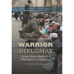 Warrior Diplomat - by  Michael G Waltz (Hardcover) - 1 of 1