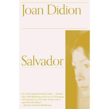 Salvador - (Vintage International) by  Joan Didion (Paperback)