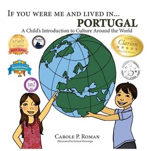 If You Were Me and Lived in... Portugal - (If You Were Me and Lived In... Cultural) by  Carole P Roman (Hardcover) - 1 of 1