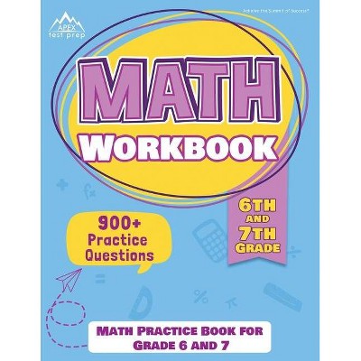 6th and 7th Grade Math Workbook - (Paperback)