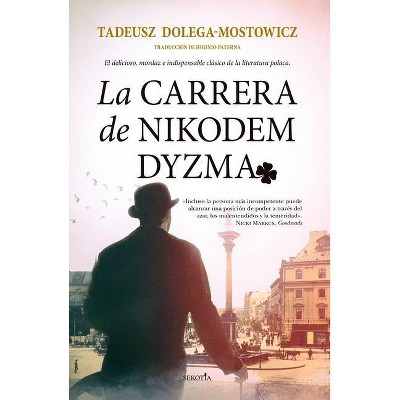 La Carrera de Nikodem Dyzma - by  Tadeusz Dolega-Mostowicz (Paperback)