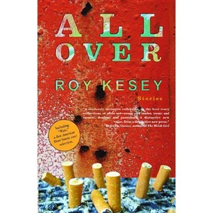 All Over - by  Roy Kesey (Paperback) - 1 of 1