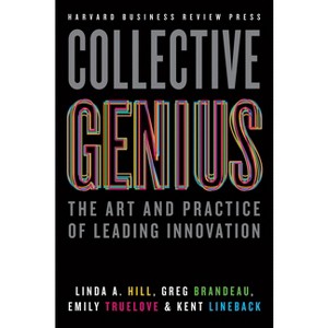 Collective Genius - by  Linda A Hill & Greg Brandeau & Emily Truelove & Kent Lineback (Hardcover) - 1 of 1