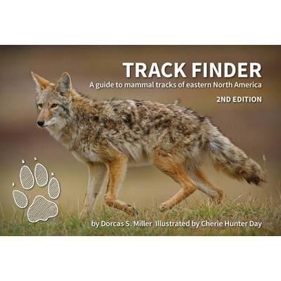 Track Finder - (Nature Study Guides) 2nd Edition by  Dorcas S Miller (Paperback)