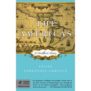 The Americas - (Modern Library Chronicles) by  Felipe Fernández-Armesto (Paperback) - 1 of 1