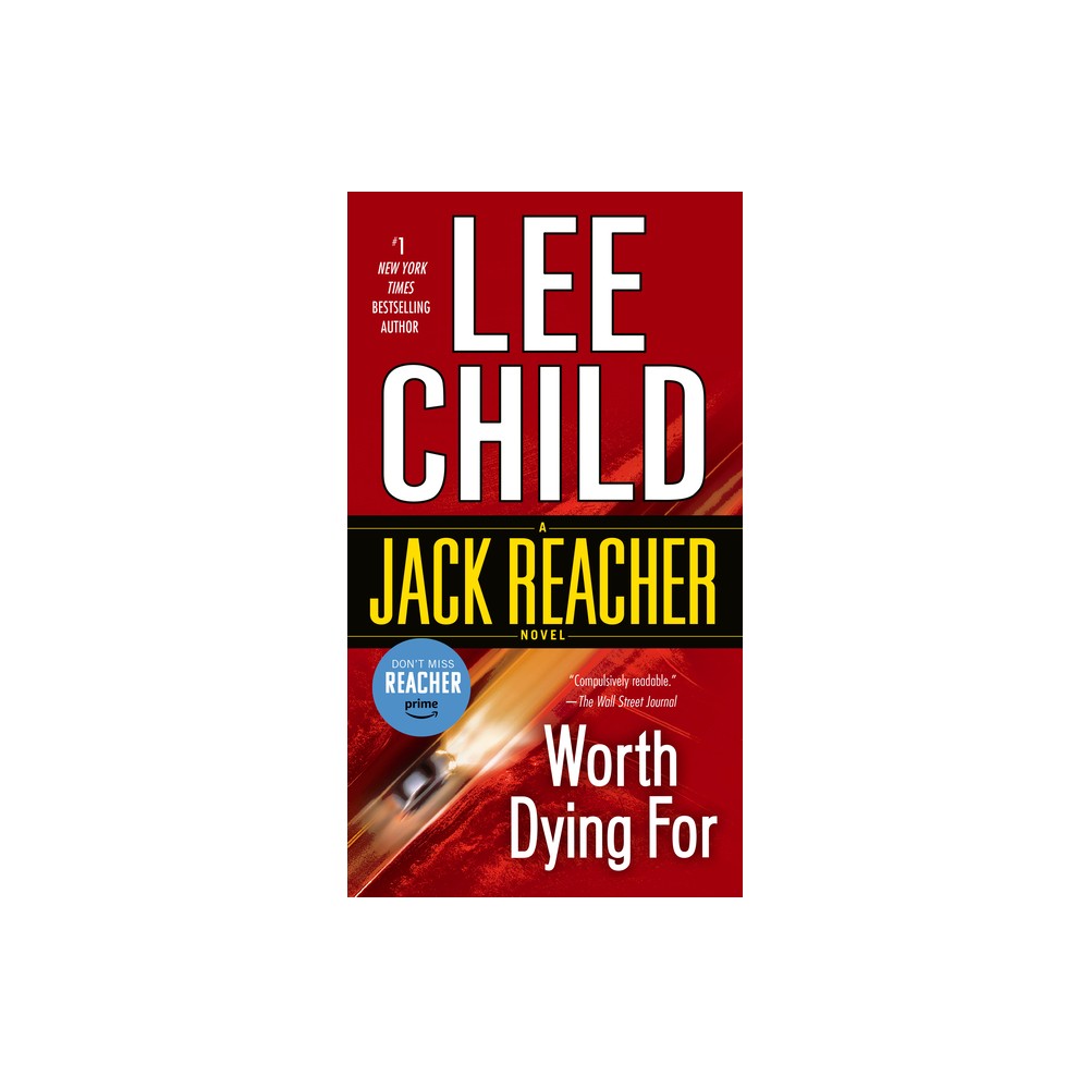 Worth Dying For - By Lee Child ( Paperback )