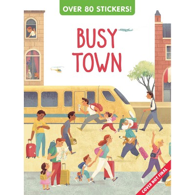 Busy Town Sticker and Activity Book - (Clever Sticker & Activity) by  Clever Publishing (Paperback)