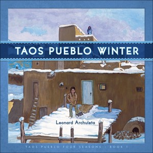 Taos Pueblo Winter - (Taos Pueblo Four Seasons) by  The Taos Pueblo Tiwa Language Program (Board Book) - 1 of 1