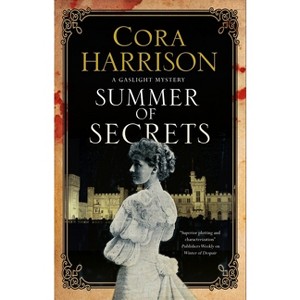 Summer of Secrets - (Gaslight Mystery) by  Cora Harrison (Hardcover) - 1 of 1