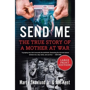Send Me - Large Print by  Marty Skovlund & Joe Kent (Paperback) - 1 of 1