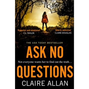 Ask No Questions - by  Claire Allan (Paperback) - 1 of 1