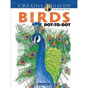 Creative Haven Birds Dot-To-Dot Coloring Book - (Adult Coloring Books: Animals) by  Arkady Roytman (Paperback) - 1 of 1