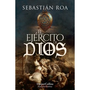 El Ejército de Dios (the God's Army - Spanish Edition) - by  Sebastián Roa (Paperback) - 1 of 1