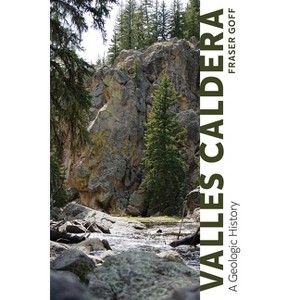 Valles Caldera - by  Fraser Goff (Paperback) - 1 of 1