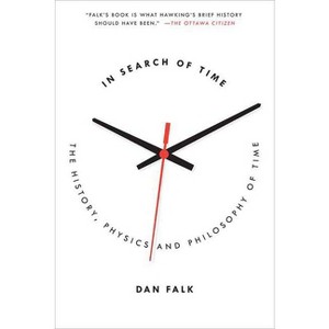 In Search of Time - by  Dan Falk (Paperback) - 1 of 1