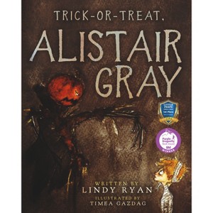Trick or Treat, Alistair Gray - by  Lindy Ryan (Paperback) - 1 of 1