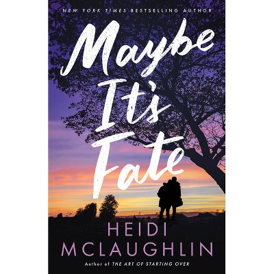 Maybe It's Fate - by  Heidi McLaughlin (Paperback)