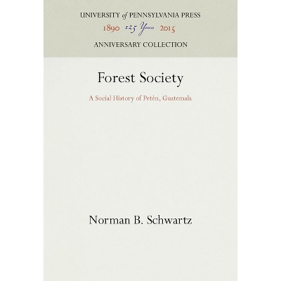 Forest Society - (Anniversary Collection) by  Norman B Schwartz (Hardcover)