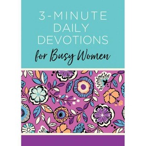 3-Minute Daily Devotions for Busy Women - (3-Minute Devotions) by  Compiled by Barbour Staff (Paperback) - 1 of 1