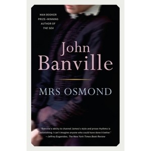 Mrs. Osmond - by  John Banville (Paperback) - 1 of 1