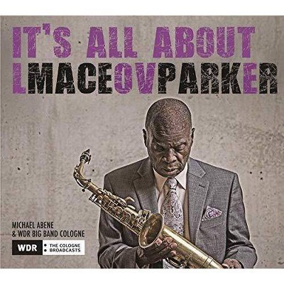 Maceo Parker - It's All About Love (CD)