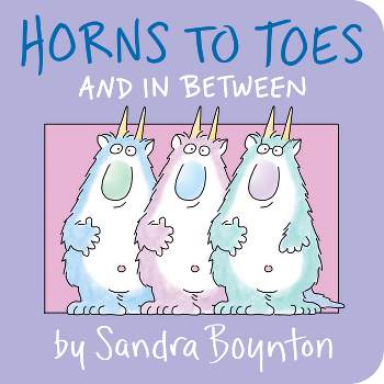 Horns to Toes - by  Sandra Boynton (Board Book)