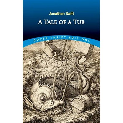  A Tale of a Tub - (Dover Thrift Editions) by  Jonathan Swift (Paperback) 