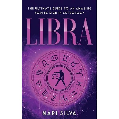 Libra - by  Mari Silva (Hardcover)