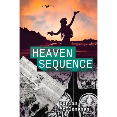 Heaven Sequence - by  Dorian McClenahan (Paperback)