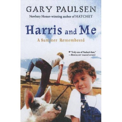 Harris and Me - by  Gary Paulsen (Paperback)