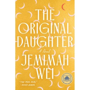 The Original Daughter: A GMA Book Club Pick - by  Jemimah Wei (Hardcover) - 1 of 1