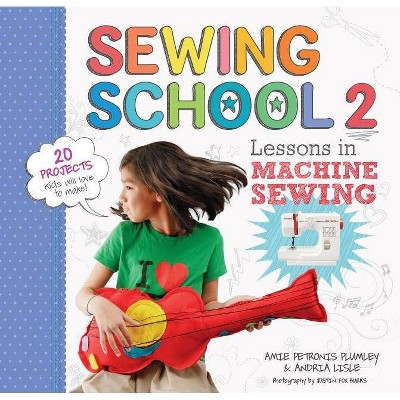 Sewing School (R) 2 - by  Andria Lisle & Amie Petronis Plumley (Spiral Bound)