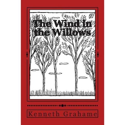 The Wind in the Willows - by  Kenneth Grahame (Paperback)